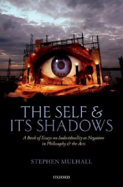 Buy Self and Its Shadows (English, Stephen Mulhall) — BookShops.in