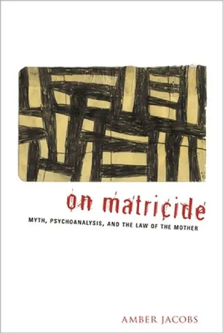 Buy On Matricide (English, Amber Jacobs) — BookShops.in
