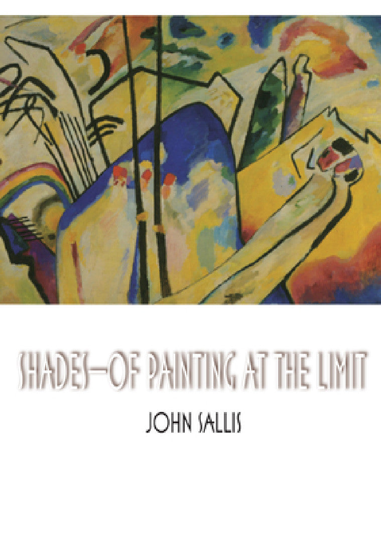 Buy Shades--Of Painting at the Limit (English, John Sallis) — BookShops.in