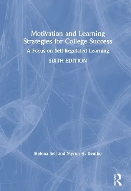 Buy Motivation and Learning Strategies for College Success (English, Helena Seli) — BookShops.in