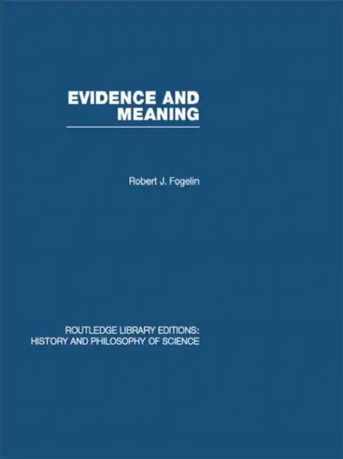 Buy Evidence and Meaning (English, Robert J Fogelin) — BookShops.in