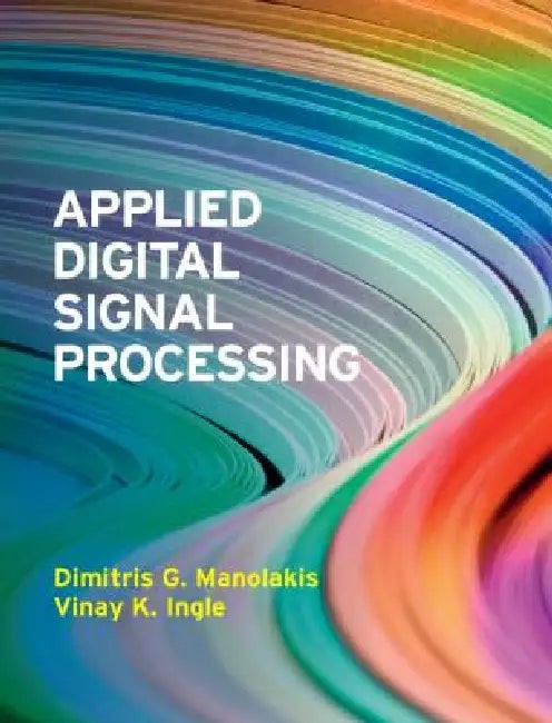 Buy Applied Digital Signal Processing | by Dimitris G. Manolakis — BookShops.in