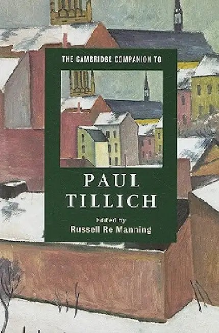 Buy The Cambridge Companion to Paul Tillich (English, Russell Re Manning) — BookShops.in
