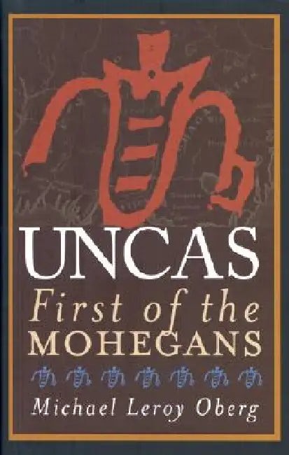 Buy Uncas (English, Michael Leroy Oberg) — BookShops.in