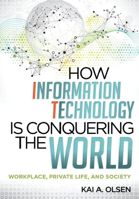 Buy How Information Technology Is Conquering the World | by Kai  — BookShops.in