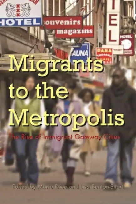 Buy Migrants to the Metropolis (English, Marie Price | Lisa Benton-Short) — BookShops.in