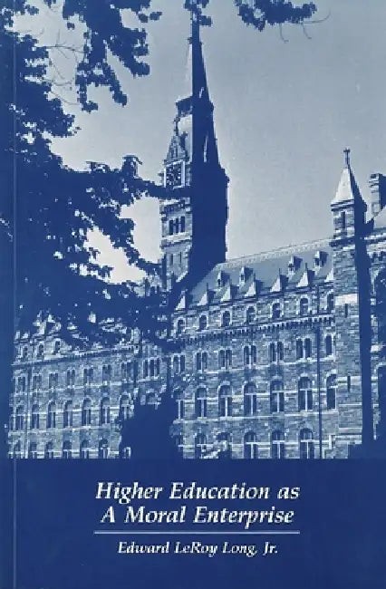 Buy Higher Education as a Moral Enterprise (English, Jr. Long Edward Leroy) — BookShops.in
