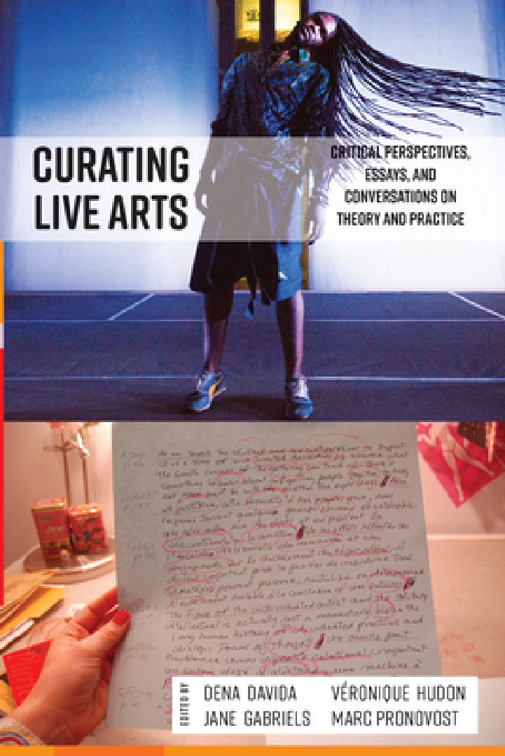 Buy Curating Live Arts (English, Dena Davida | Marc Pronovost | Véronique Hudon) — BookShops.in