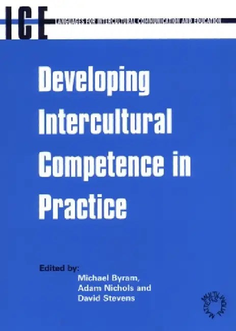 Buy Developing Intercultural Competence in Practice (Languages for Intercultural Communication and Educa (English, Michael Byram | Adam Nichols | David Stevens) — BookShops.in