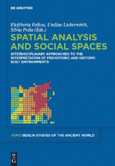 Buy Spatial Analysis and Social Spaces (English, Eleftheria Paliou | Undine Lieberwirth | Silvia Polla) — BookShops.in