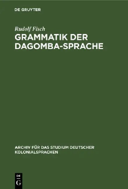Buy Grammatik Der Dagomba-Sprache (English, Rudolf Fisch) — BookShops.in
