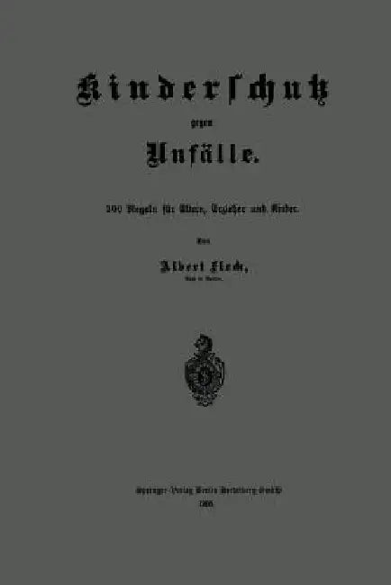 Buy Kinderschutz Gegen Unfälle (English, Albert Fleck) — BookShops.in