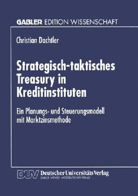 Buy Strategisch-Taktisches Treasury in Kreditinstituten (English, Christian Dachtler) β BookShops.in