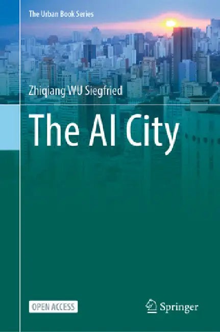 Buy The AI City (English, Siegfried Zhiqiang Wu) — BookShops.in