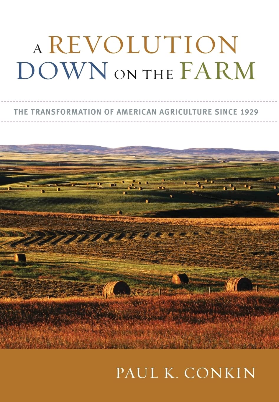 Buy A Revolution Down on the Farm: The Transformation of American Agriculture Since 1929 by Paul K. Conk — BookShops.in