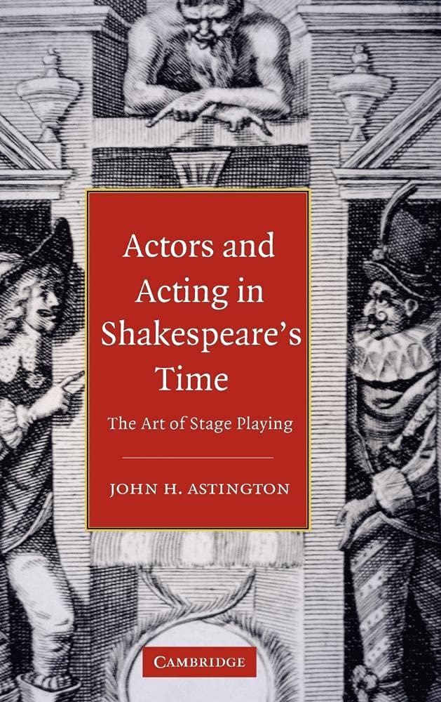 Buy Actors and Acting in Shakespeare's Time by John H. Astington — BookShops.in