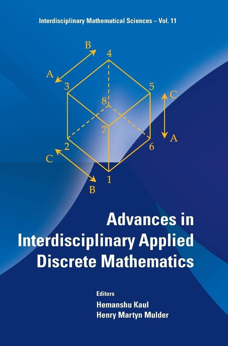 Buy Advances in Interdisciplinary Applied Discrete Mathematics (English, Hemanshu Kaul | Henry Martyn Mulder) — BookShops.in