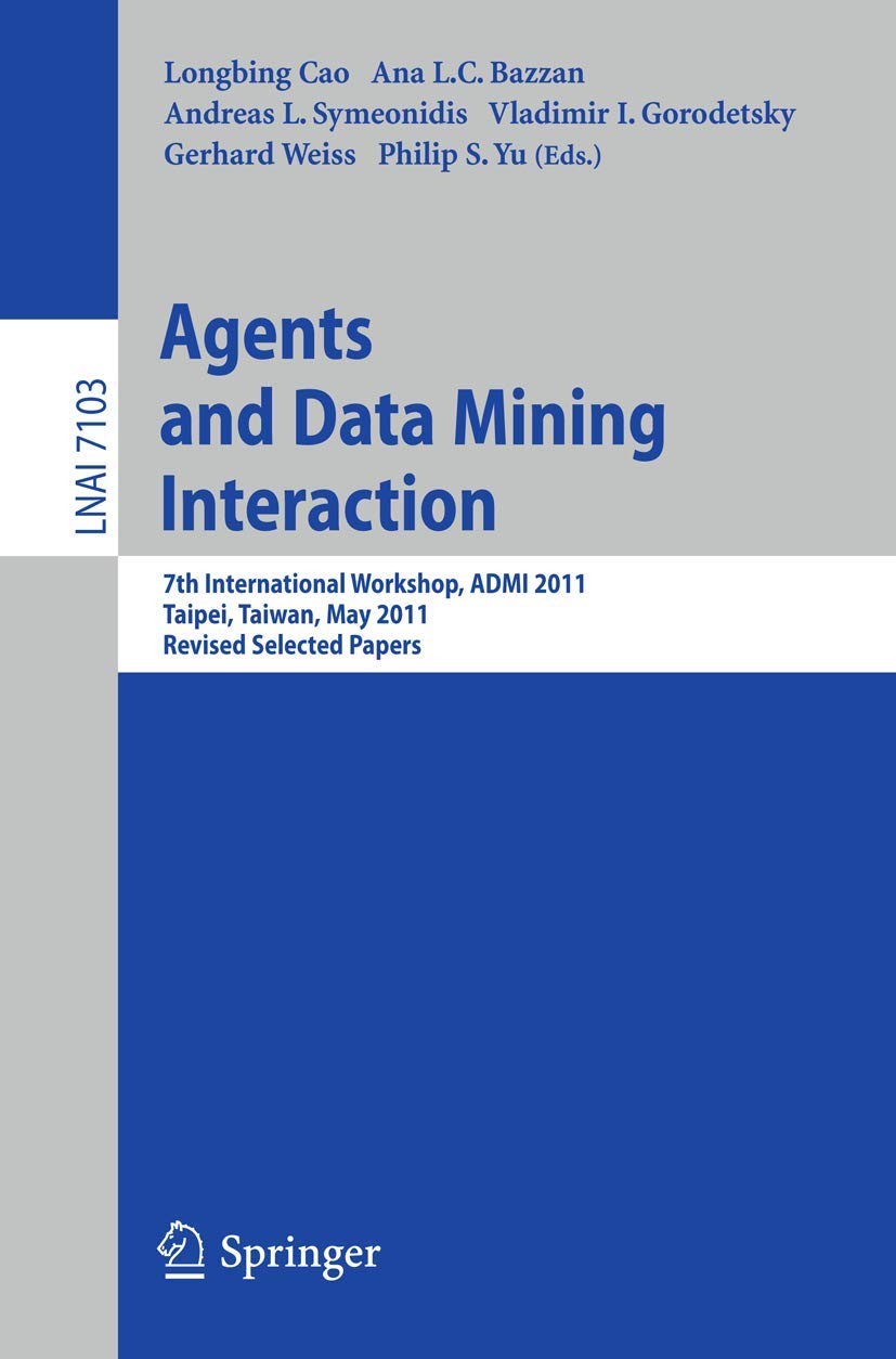 Buy Agents and Data Mining Interaction (English, Longbing Cao | Ana L. C. Bazzan | Andreas L. Symeonidis) — BookShops.in