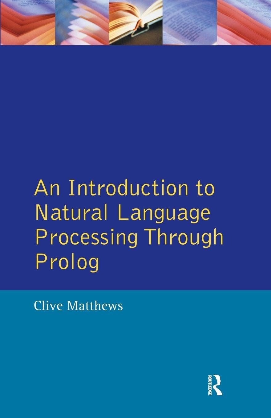 Buy An Introduction to Natural Language Processing Through Prolog (English, Clive Matthews) — BookShops.in