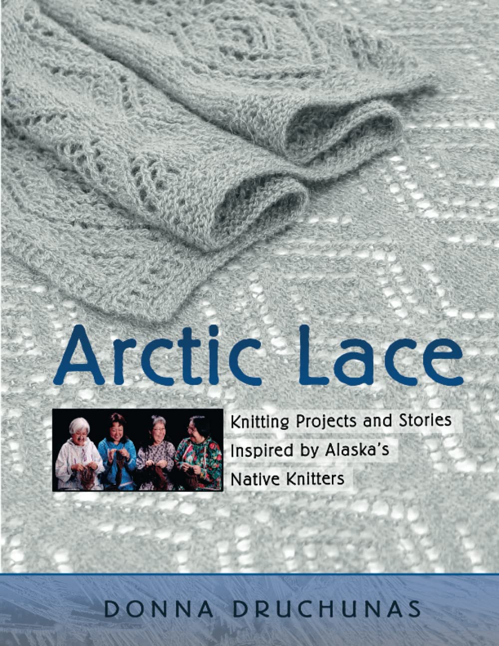 Buy Arctic Lace by Donna Druchunas β Knitting Guide β BookShops.in