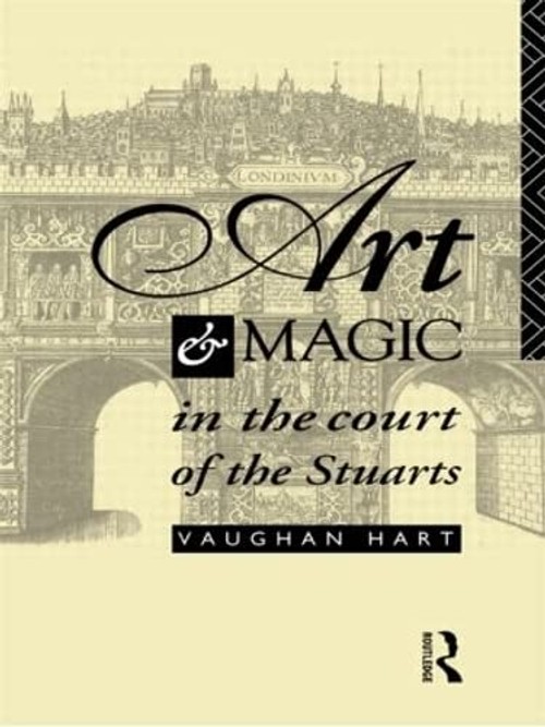 Buy Art and Magic in the Court of the Stuarts by Hart Vaughan — BookShops.in