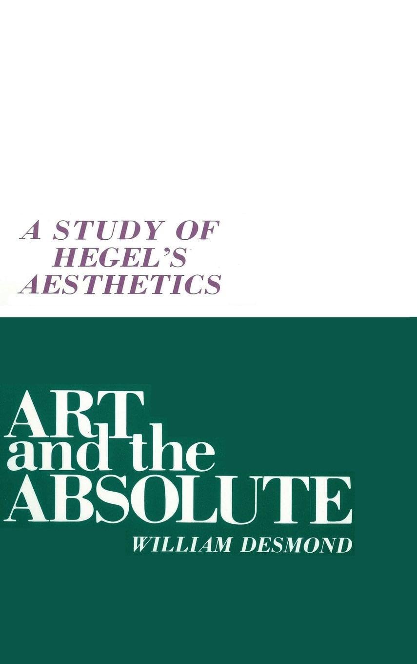 Buy Art and the Absolute by William Desmond – Hegel's Aesthetics — BookShops.in