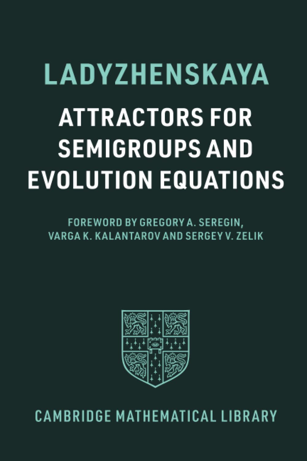 Buy Attractors for Semigroups and Evolution Equations (Cambridge Mathematical Library) — BookShops.in