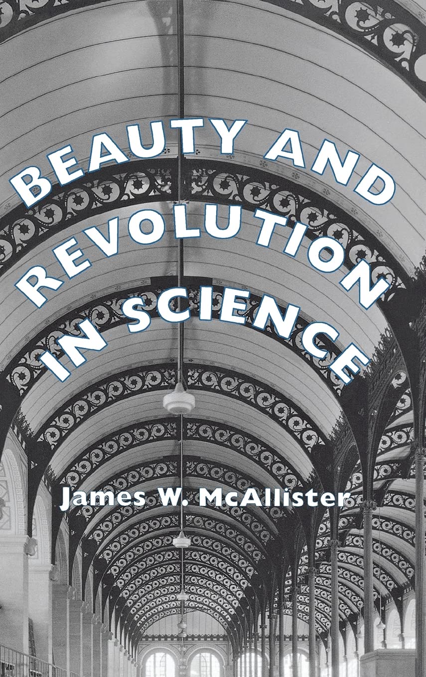 Buy Beauty & Revolution in Science by James W. McAllister — BookShops.in