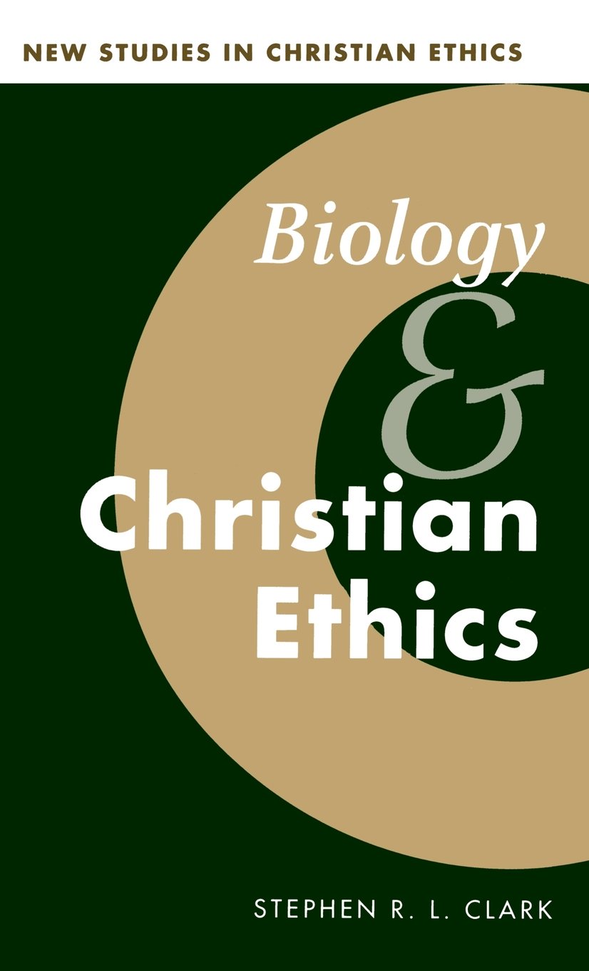 Buy Biology and Christian Ethics by Stephen R. L. Clark — BookShops.in