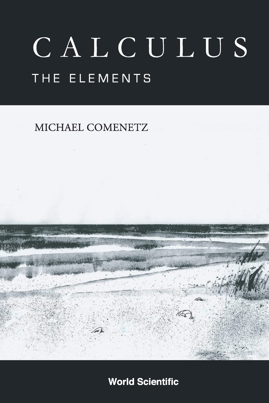 Buy Calculus: The Elements by Michael Comenetz β Calculus Textbook β BookShops.in