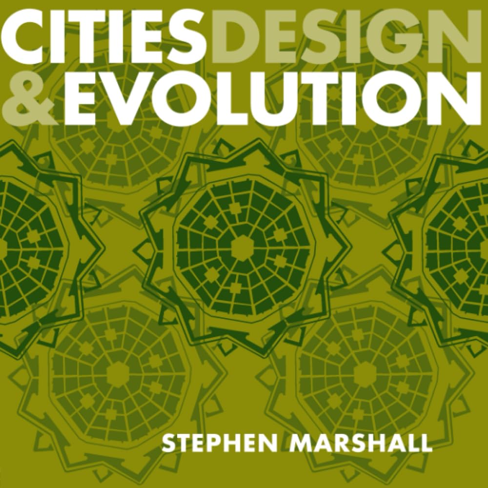 Buy Cities, Design & Evolution by Stephen Marshall โ BookShops.in