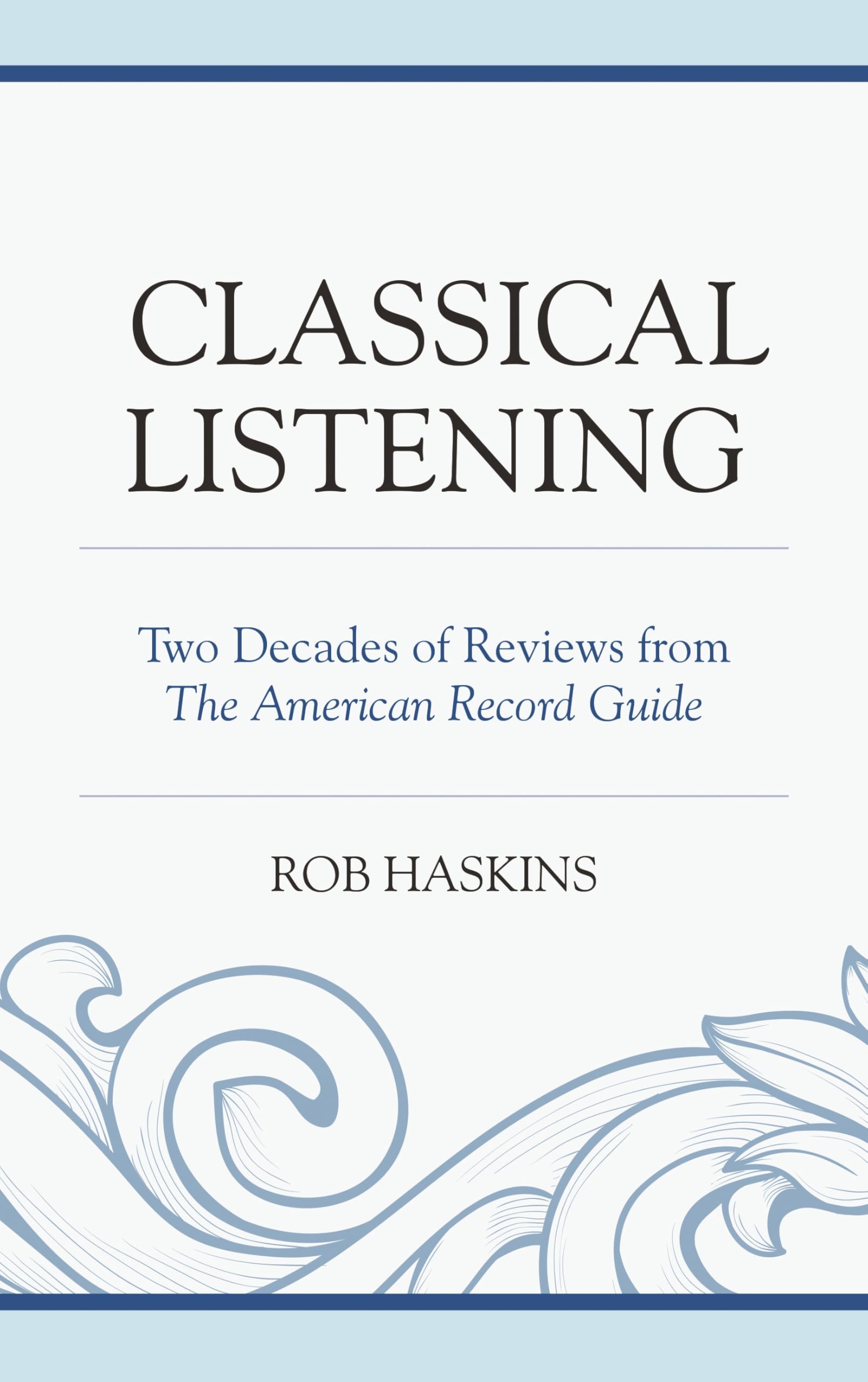 Buy Classical Listening: Two Decades of Reviews from the American Record Guide — BookShops.in