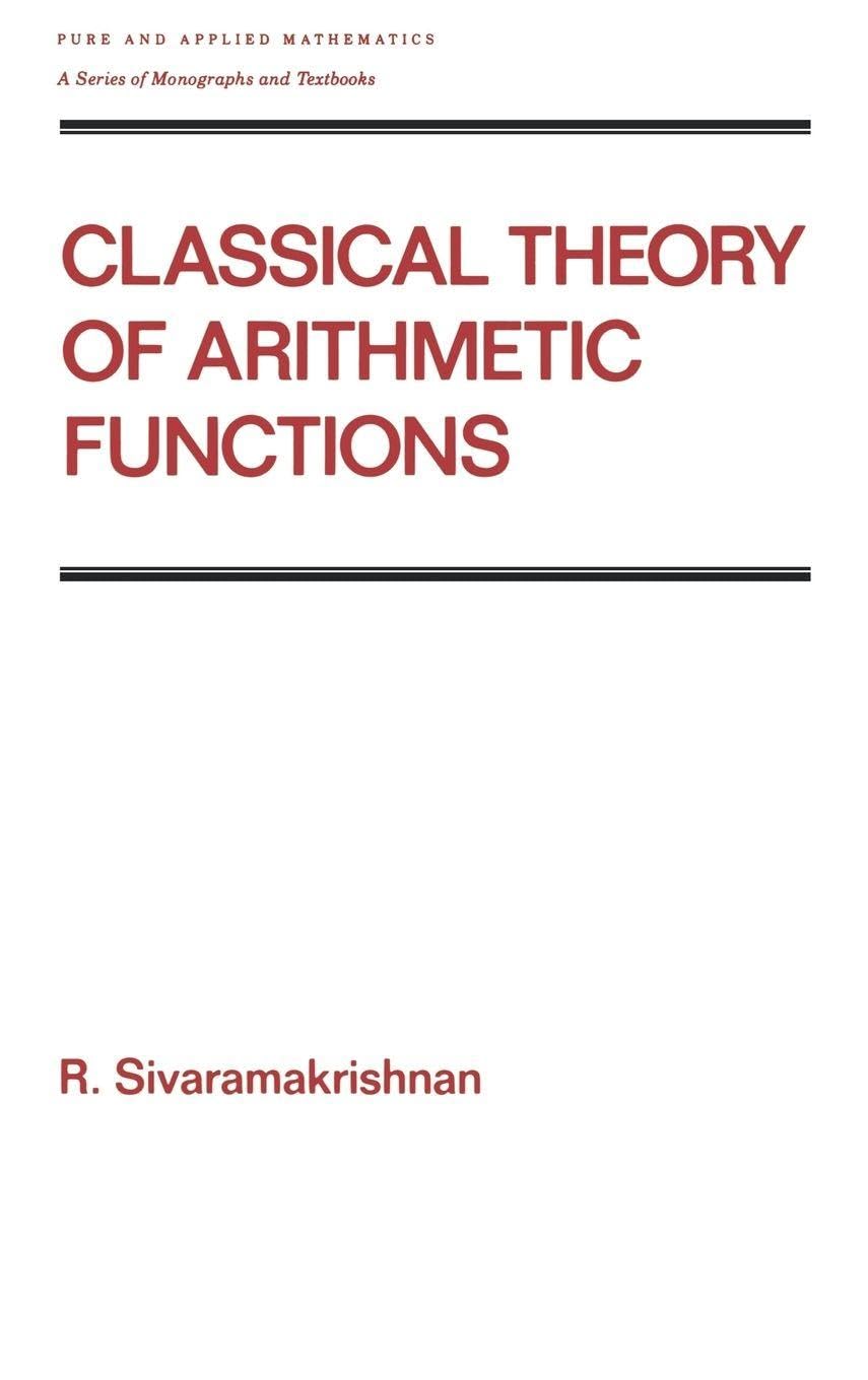 Buy Classical Theory of Arithmetic Functions: 126 by R. Sivarama — BookShops.in