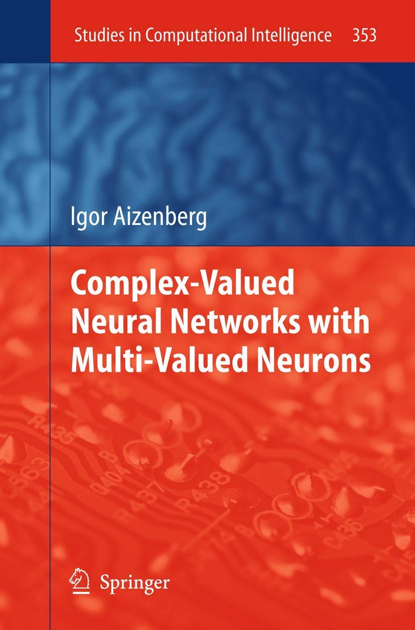 Buy Complex-Valued Neural Networks with Multi-Valued Neurons (English, Igor Aizenberg) — BookShops.in