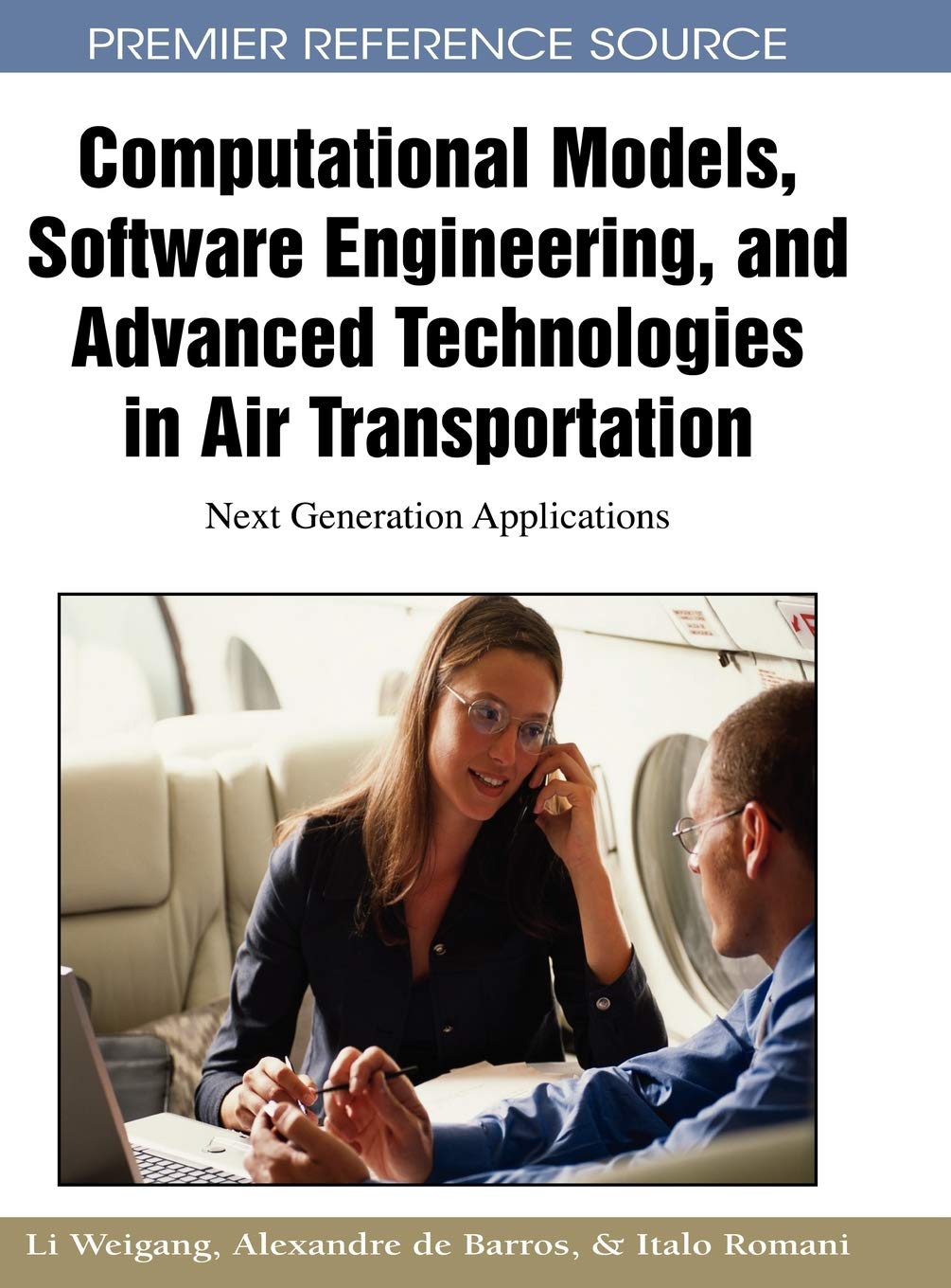 Buy Computational Models, Software Engineering, and Advanced Technologies in Air Transportation: Next Generation Applications — BookShops.in