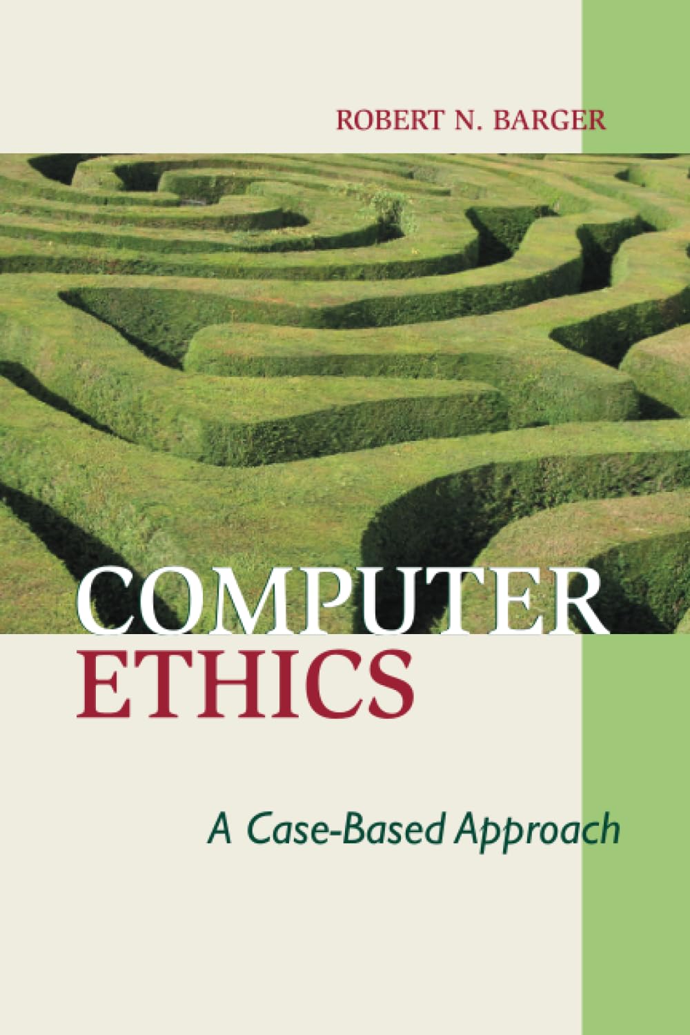 Buy Computer Ethics: A Case-based Approach by Barger — BookShops.in
