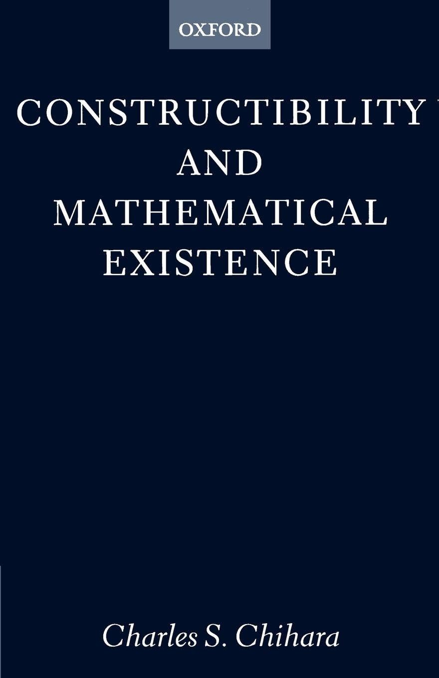 Buy Constructibility and Mathematical Existence by Charles S. Ch — BookShops.in