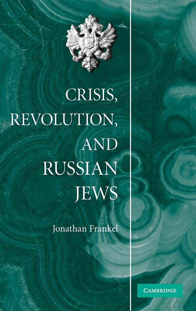 Buy Crisis, Revolution, and Russian Jews by Jonathan Frankel — BookShops.in