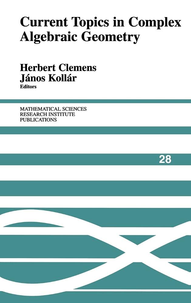 Buy Current Topics in Complex Algebraic Geometry by Herbert Clem β BookShops.in