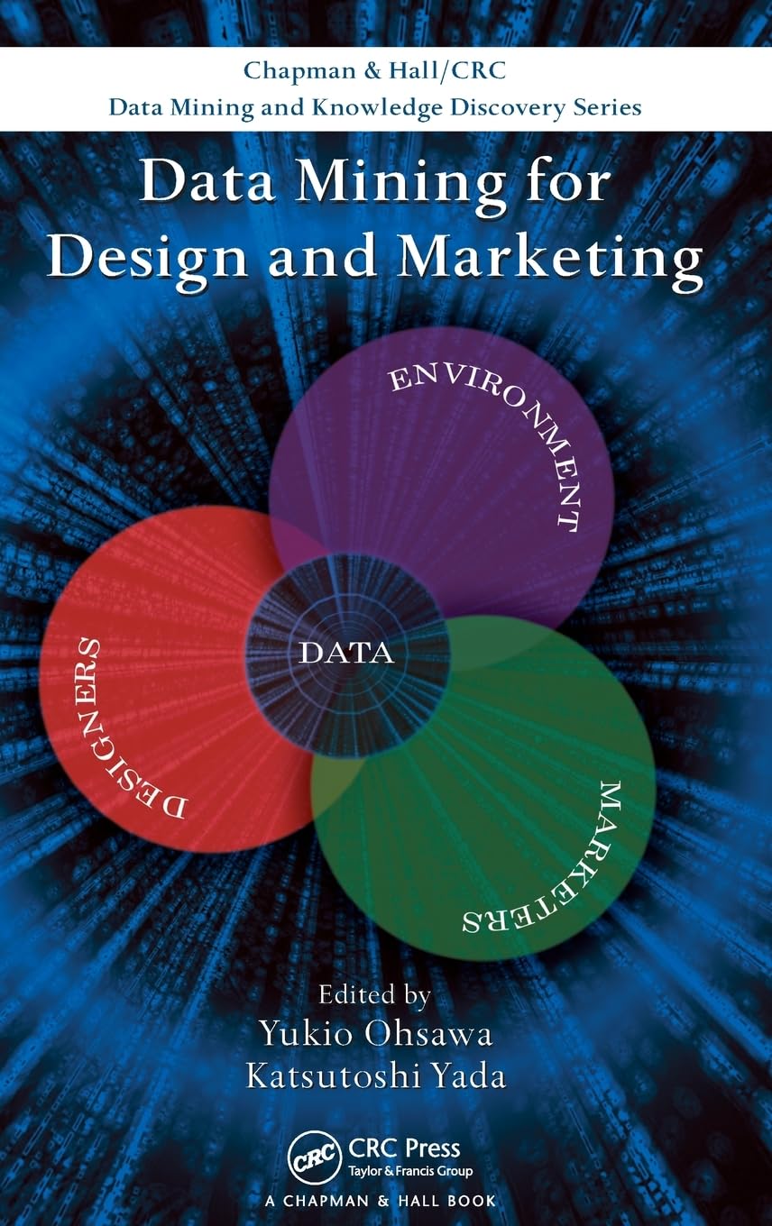 Buy Data Mining for Design and Marketing (Chapman & Hall/CRC Data Mining and Knowledge Discovery Series) — BookShops.in