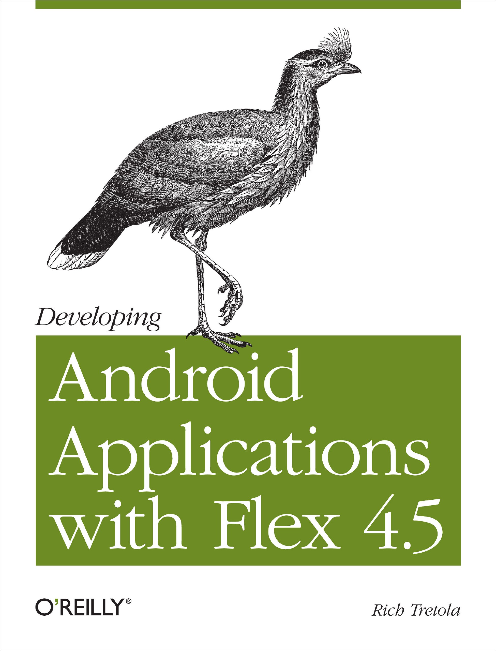 Buy Developing Android Applications with Flex 4.5 by Rich Tretola – Building Android Apps with ActionScr — BookShops.in