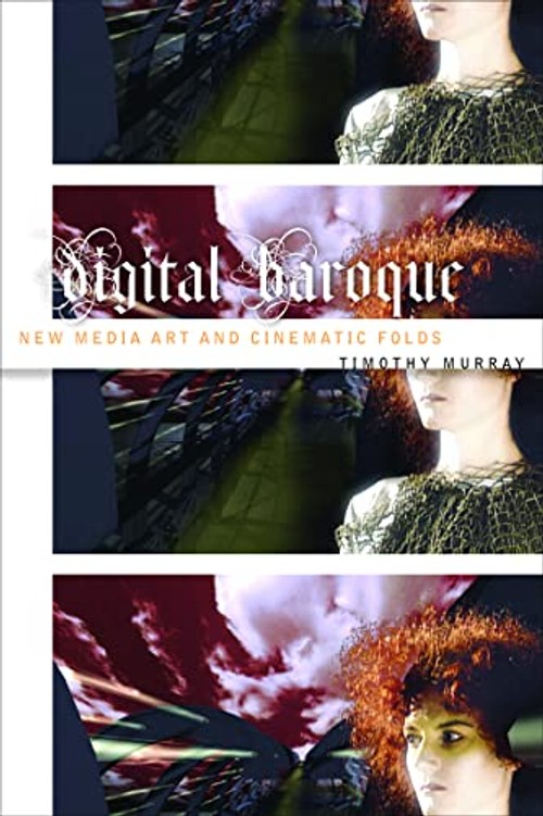 Digital Baroque by Timothy Murray – New Media Art Philosophy Book view 3