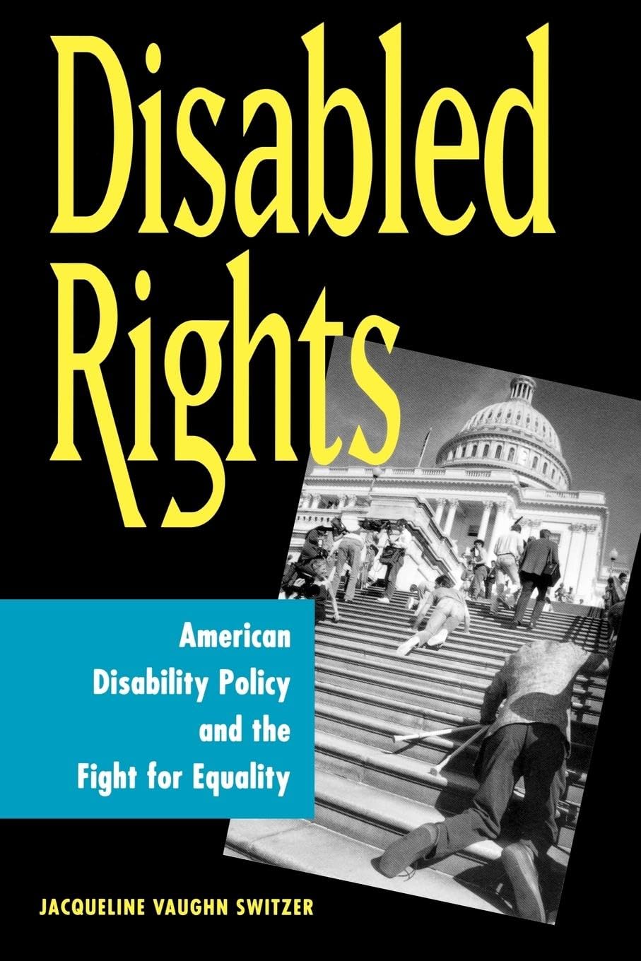 Buy Disabled Rights: American Disability Policy and the Fight for Equality by Jacqueline Vaughn Switzer — BookShops.in
