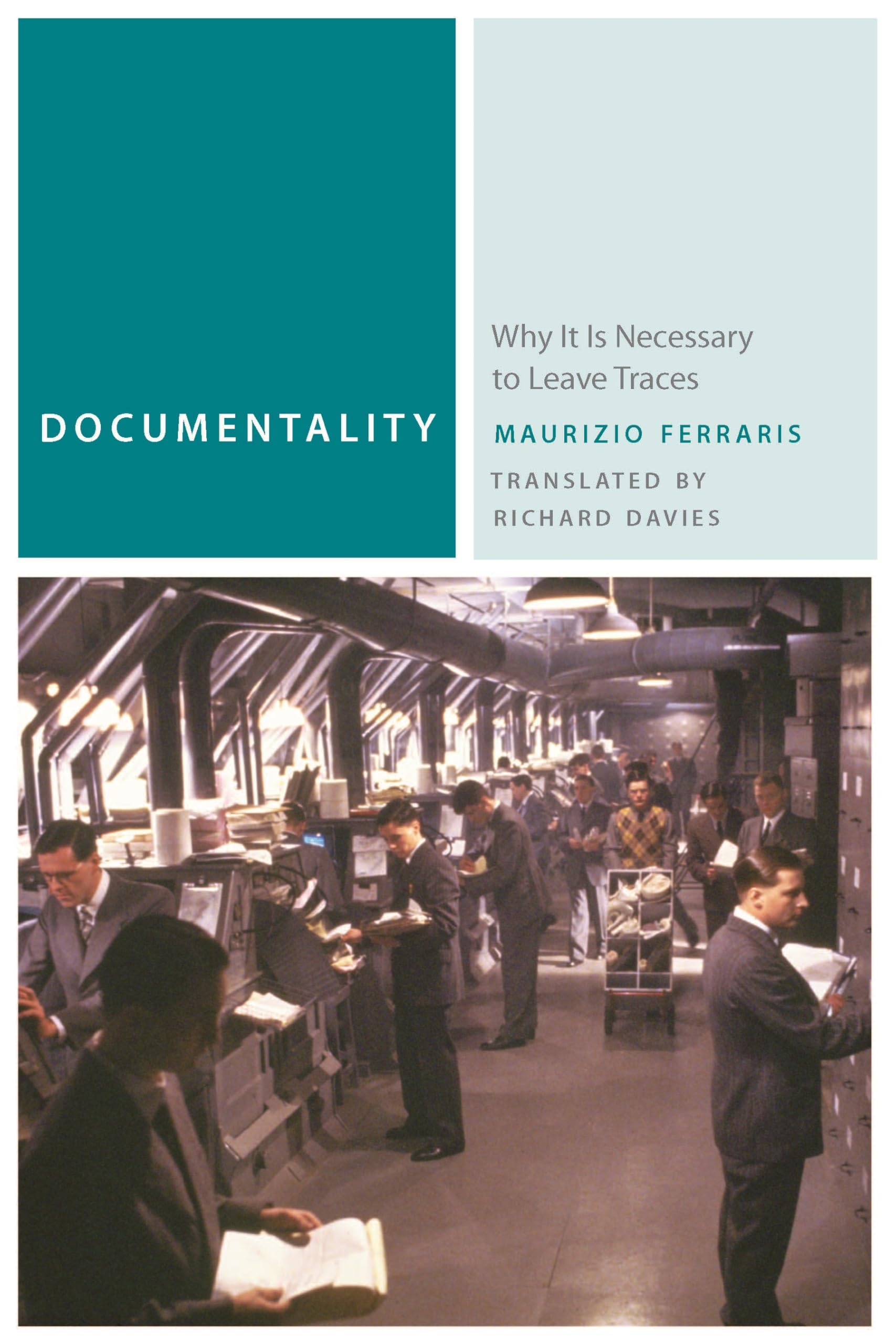 Buy Documentality: Why It Is Necessary to Leave Traces by Maurizio Ferraris — BookShops.in
