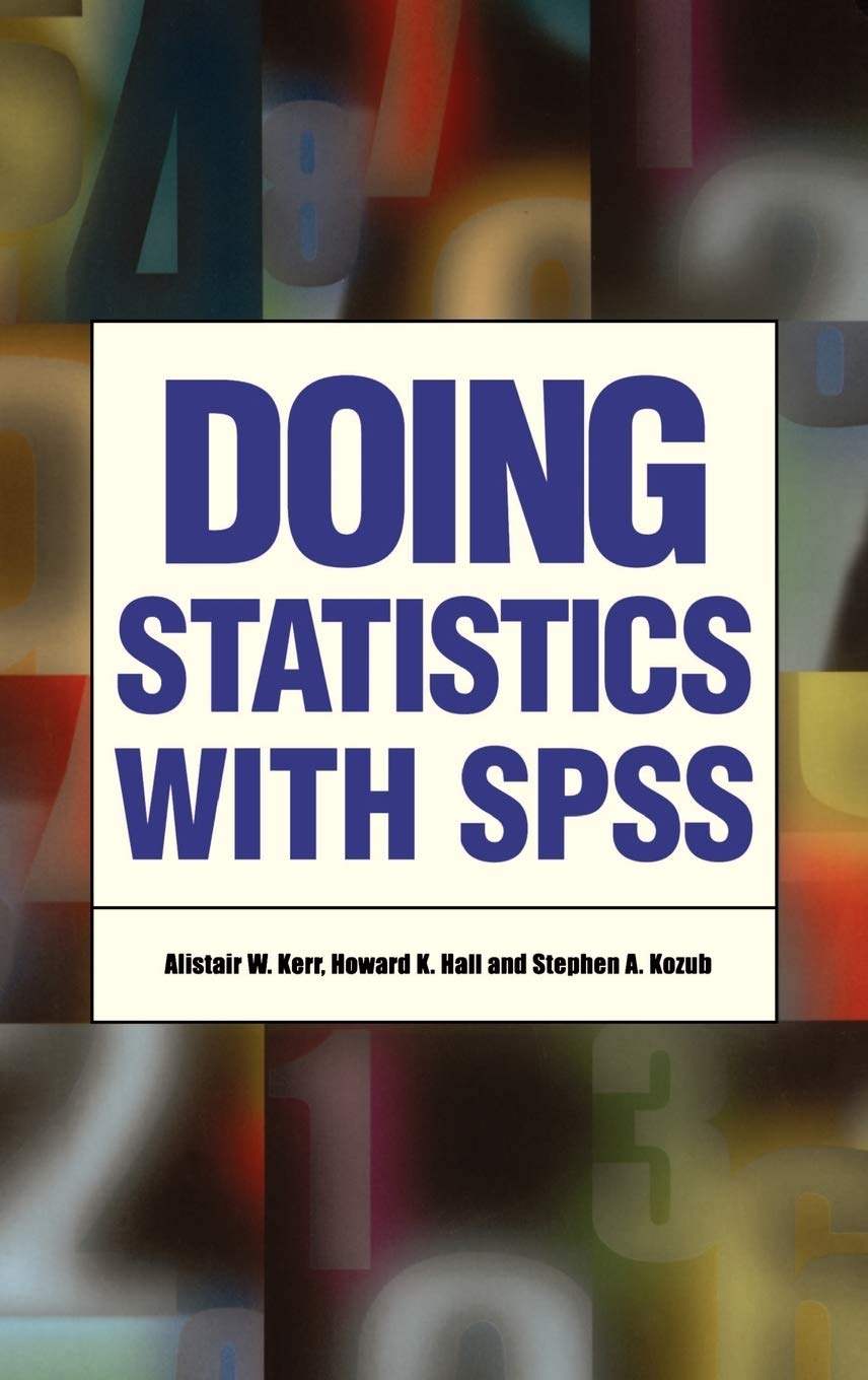 Buy Doing Statistics With SPSS by Alistair W. Kerr — BookShops.in