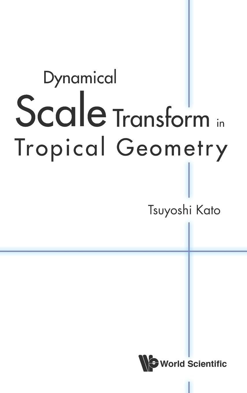 Buy Dynamical Scale Transform in Tropical Geometry (English, Tsuyoshi Kato) — BookShops.in