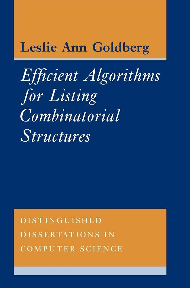 Buy Efficient Algorithms for Listing Combinatorial Structures by — BookShops.in