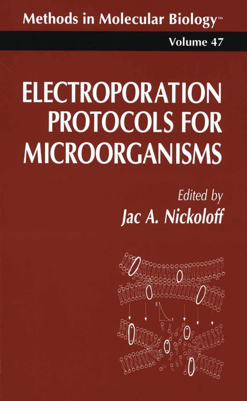 Buy Electroporation Protocols for Microorganisms: 47 by Jac A. N β BookShops.in
