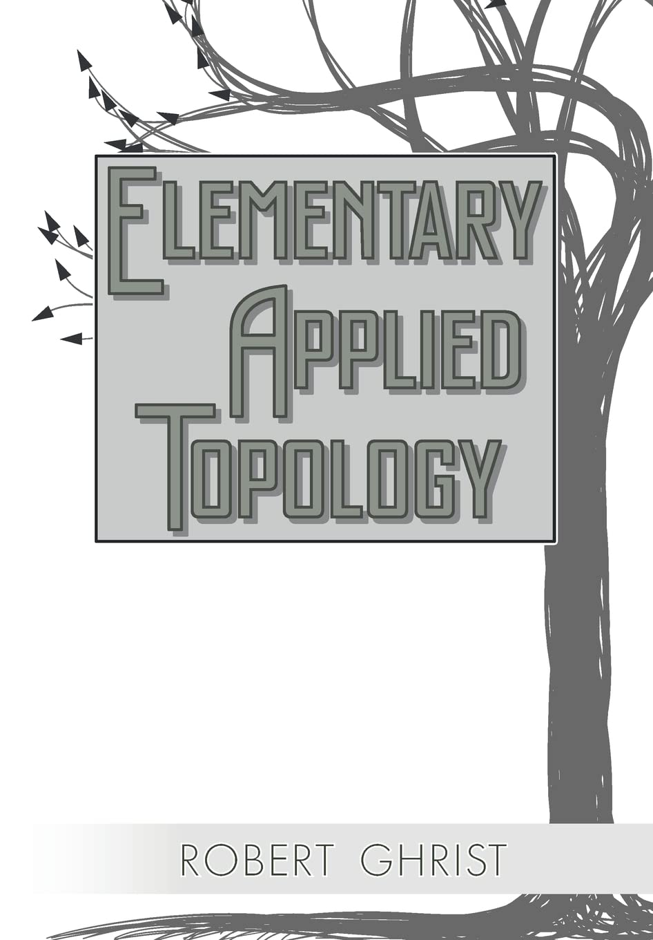 Buy Elementary Applied Topology by Robert Ghrist — BookShops.in