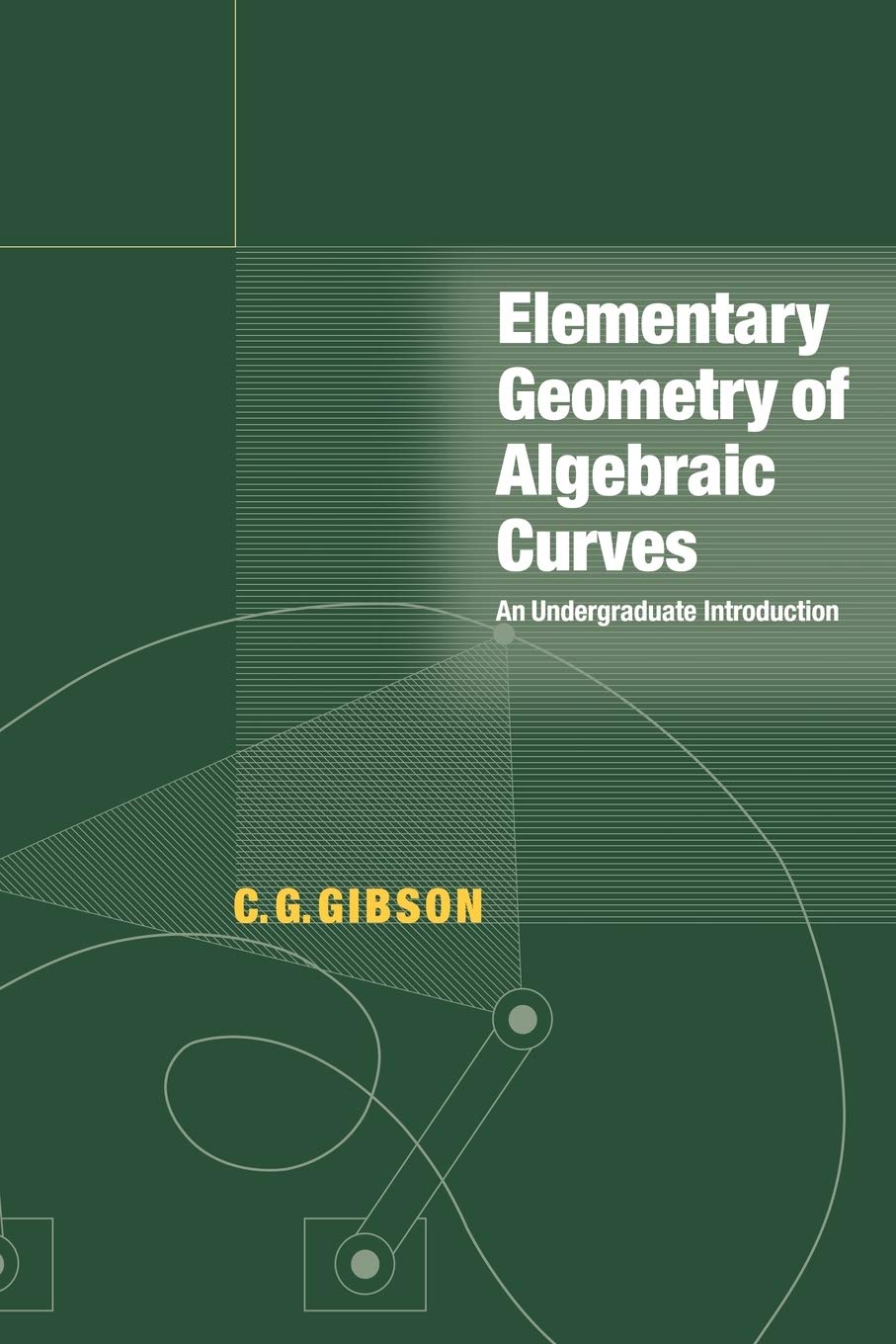 Buy Elementary Geometry of Algebraic Curves by C. G. Gibson โ Algebraic Geometry Textbook โ BookShops.in